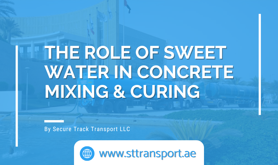 The Role of Sweet Water in Concrete Mixing & Curing